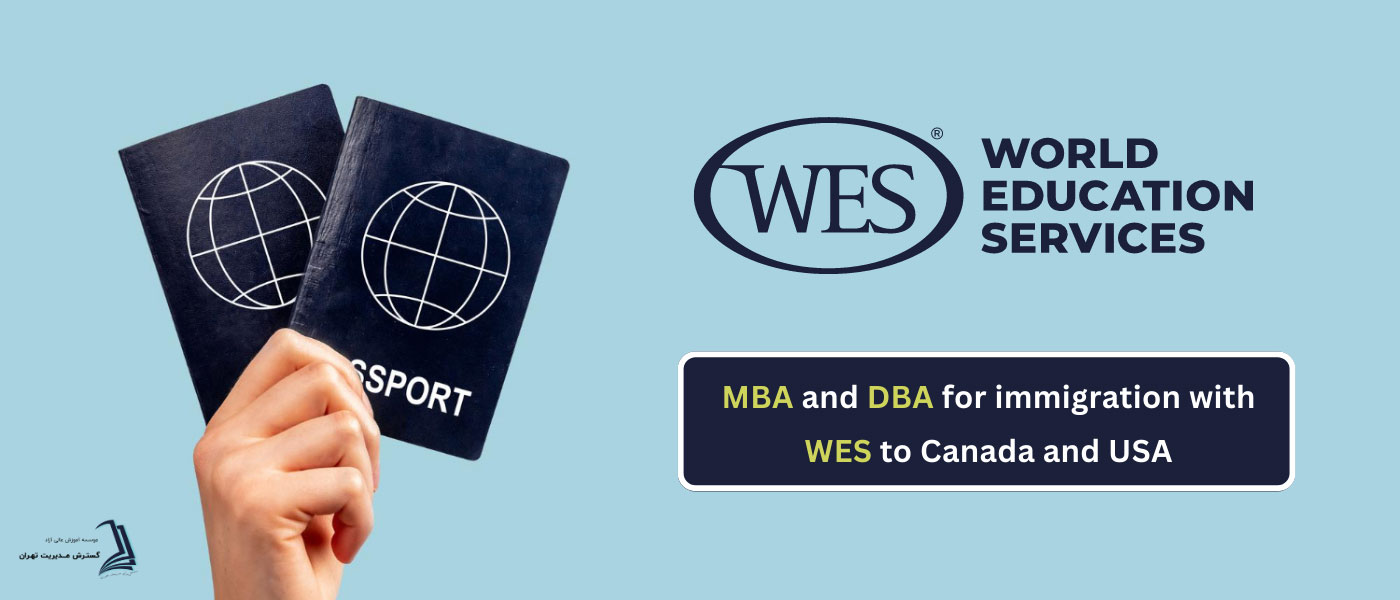 MBA و DBA برای مهاجرت با WES به کانادا و آمریکا